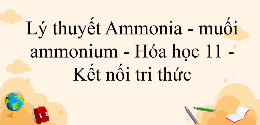 Ammonia - Muối ammonium