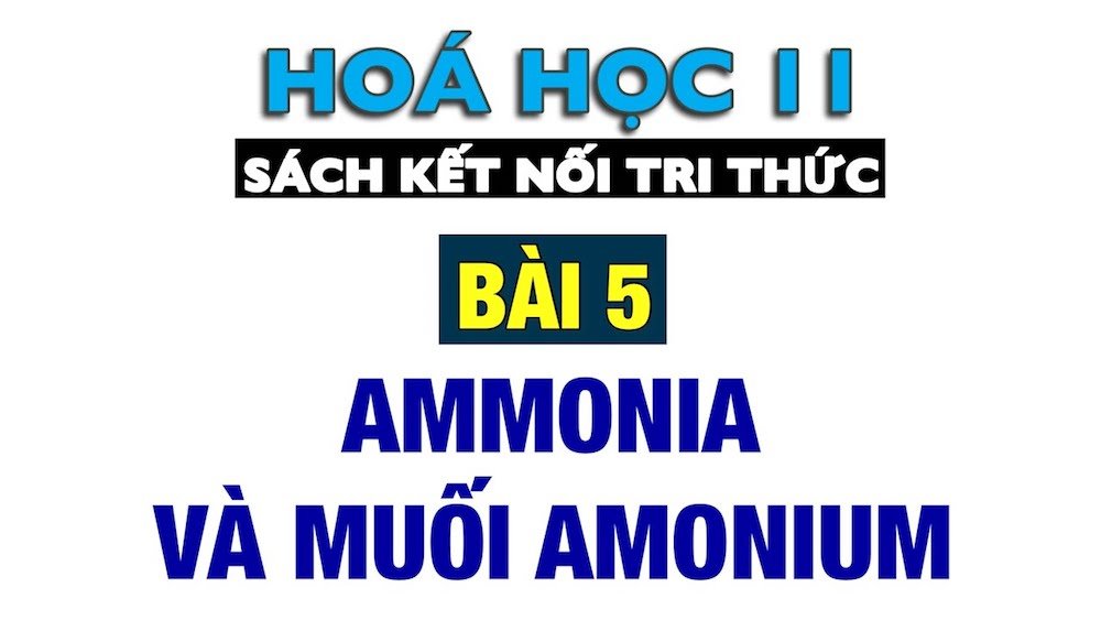 Ammonia - Muối ammonium